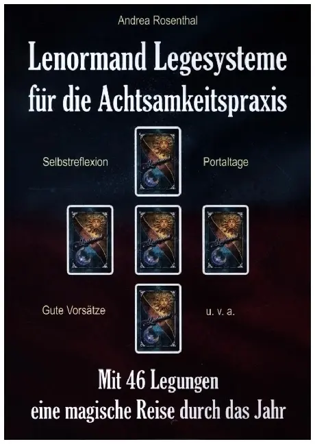 Cover: 9783967381757 | Lenormand Legesysteme für die Achtsamkeitspraxis | Andrea Rosenthal