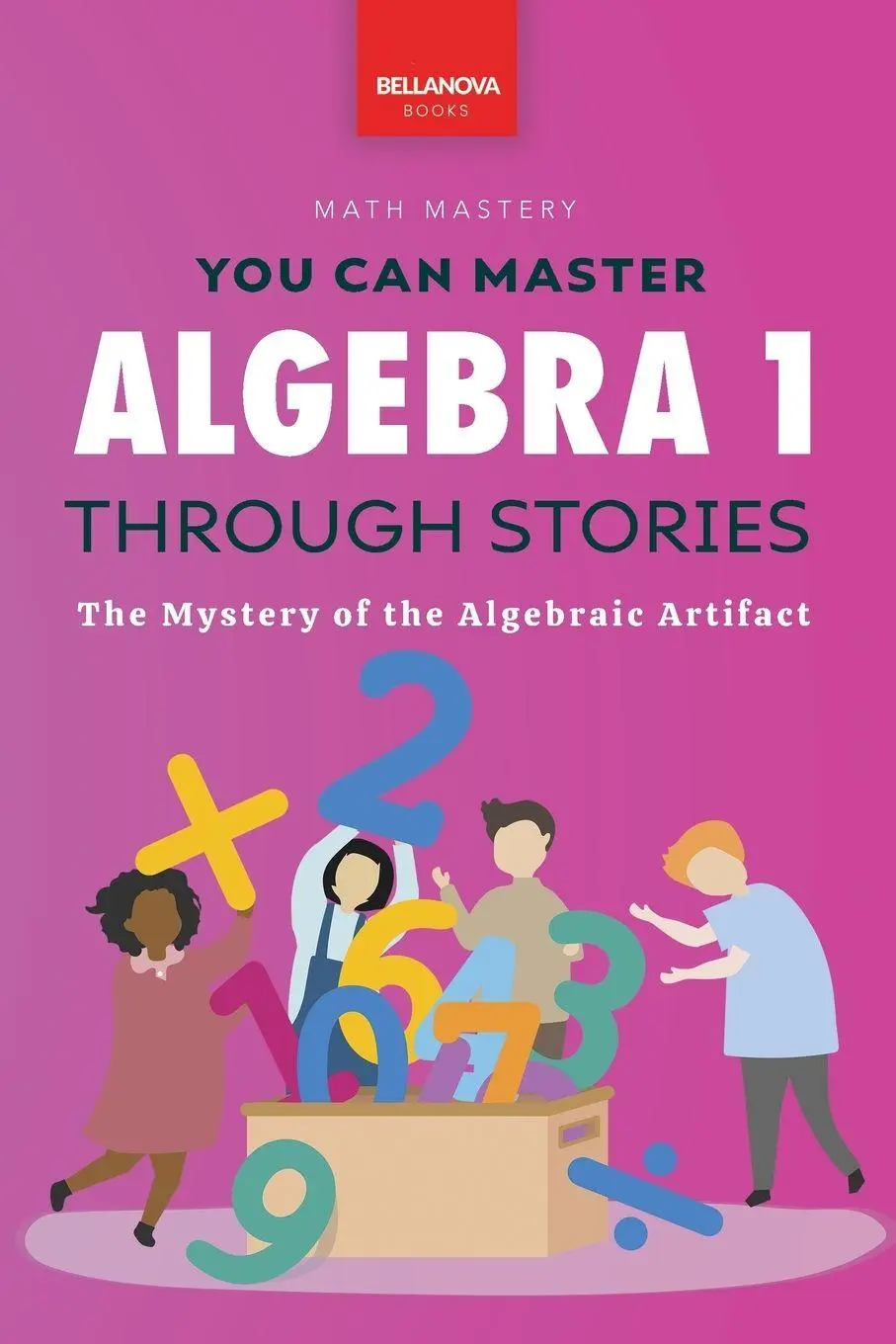 Cover: 9786192641757 | Algebra 1 Through Stories | The Mystery of the Algebraic Artifact