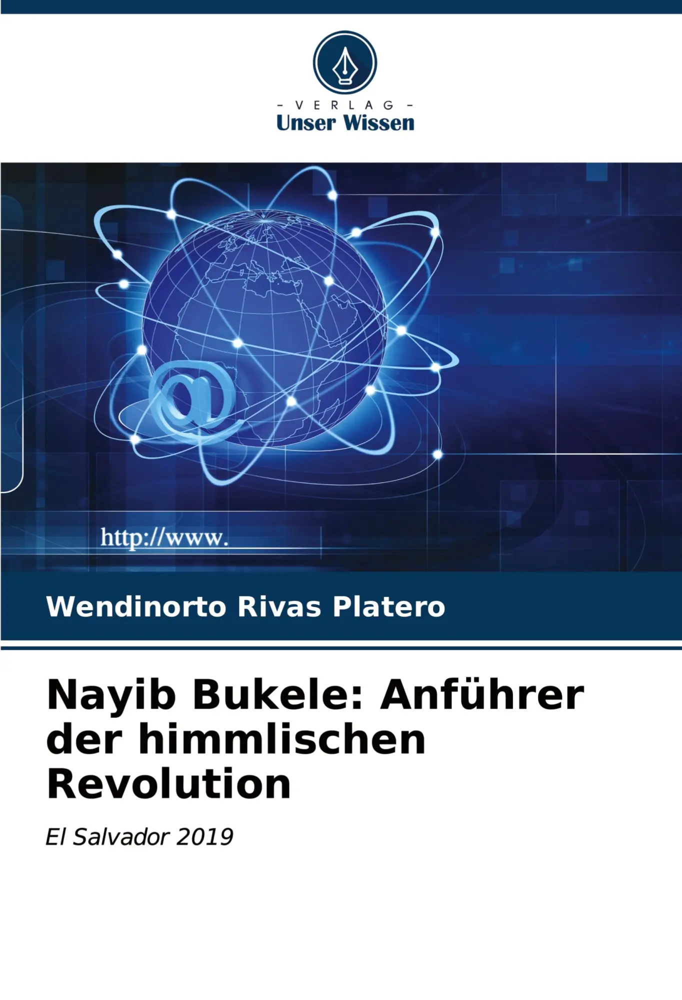Cover: 9786207031757 | Nayib Bukele: Anführer der himmlischen Revolution | El Salvador 2019