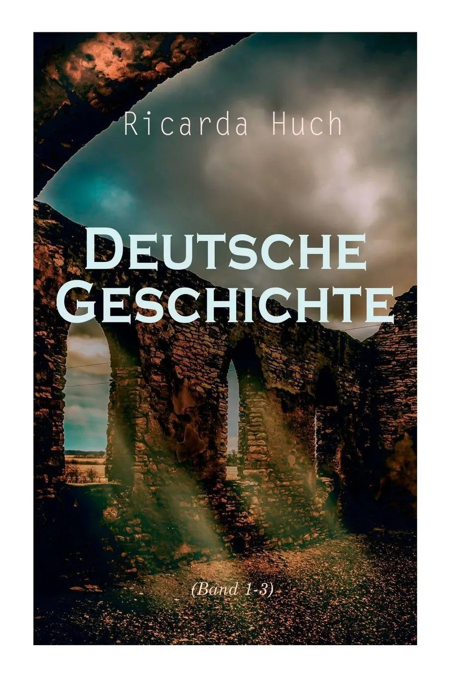 Cover: 9788027341757 | Deutsche Geschichte (Band 1-3) | Ricarda Huch | Taschenbuch | Englisch
