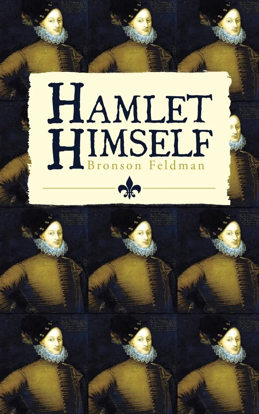 Cover: 9781450211857 | Hamlet Himself | Bronson Feldman | Taschenbuch | Englisch | 2010