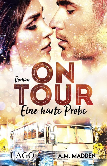 Cover: 9783957611857 | On Tour | Eine harte Probe | A. M. Madden | Taschenbuch | 356 S.