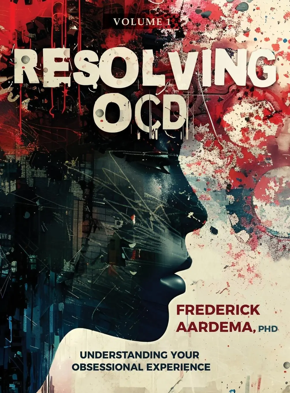 Cover: 9780987911957 | Resolving OCD | Understanding Your Obsessional Experience | Aardema