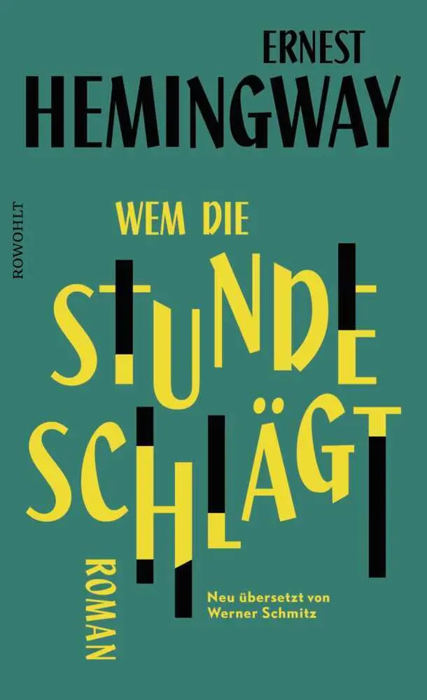 Cover: 9783498001957 | Wem die Stunde schlägt | Ernest Hemingway | Buch | 624 S. | Deutsch