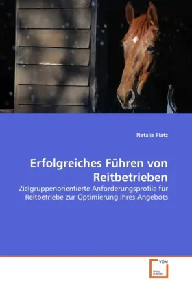 Cover: 9783639291957 | Erfolgreiches Führen von Reitbetrieben | Natalie Flatz | Taschenbuch
