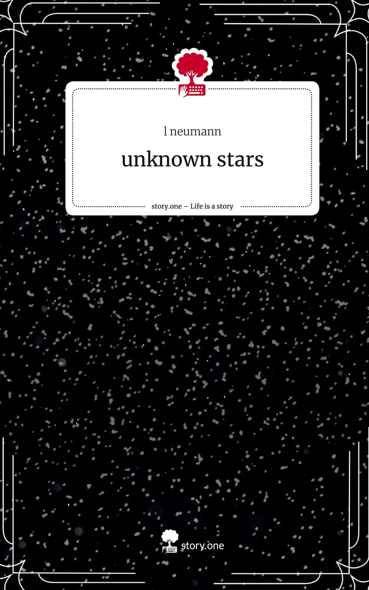Cover: 9783711531957 | unknown stars. Life is a Story - story.one | L. Neumann | Buch | 60 S.