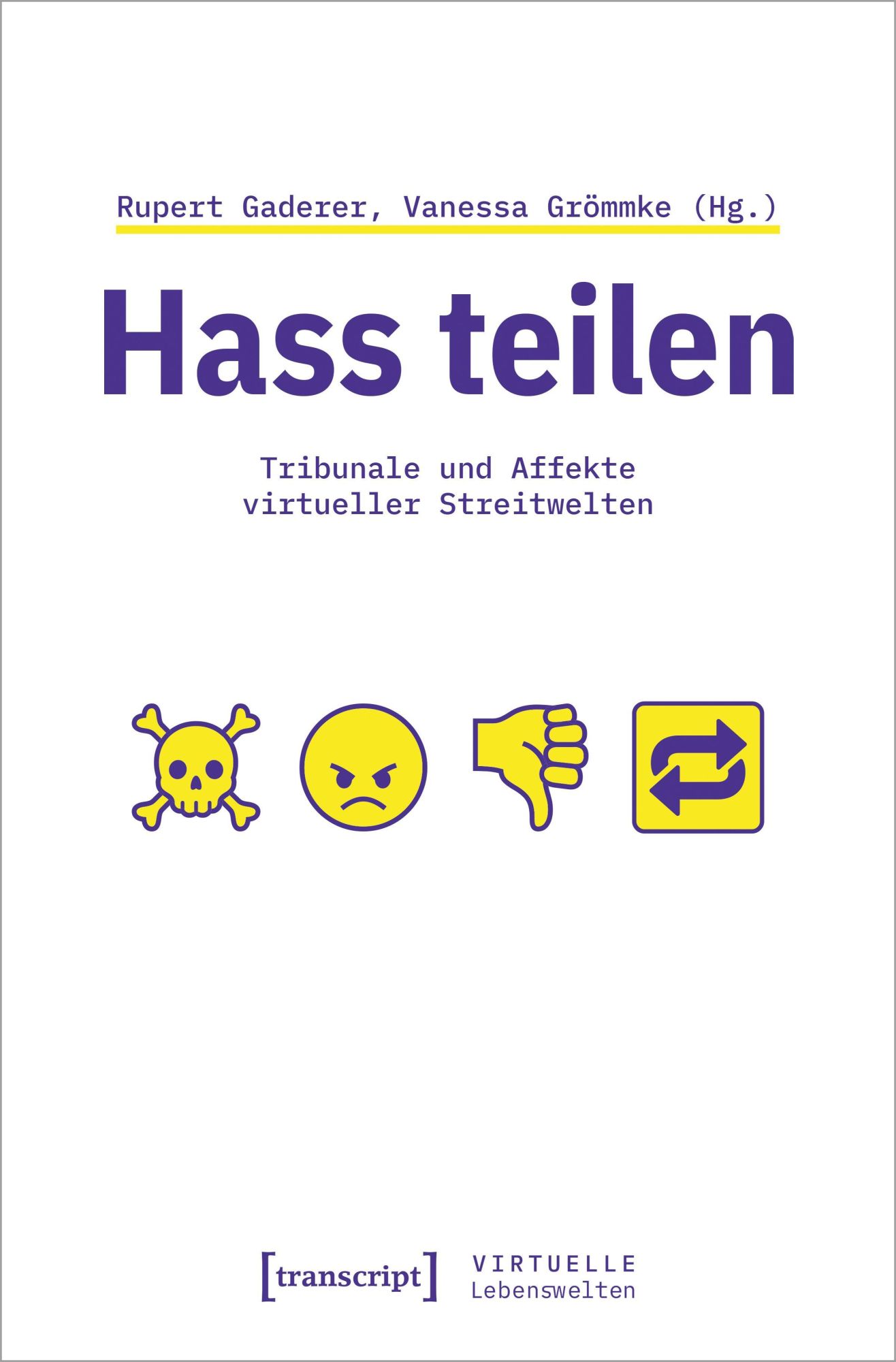 Cover: 9783837671957 | Hass teilen | Tribunale und Affekte virtueller Streitwelten | Buch