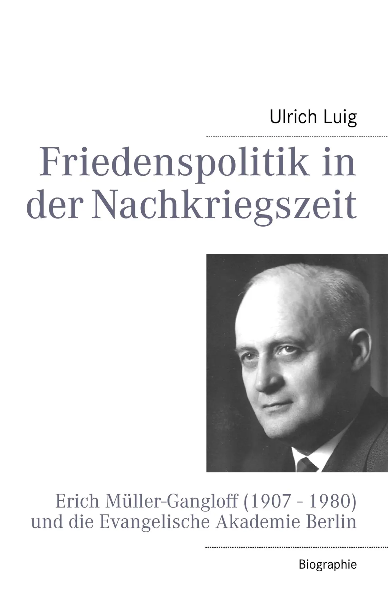Cover: 9783842381957 | Friedenspolitik in der Nachkriegszeit | Ulrich Luig | Taschenbuch