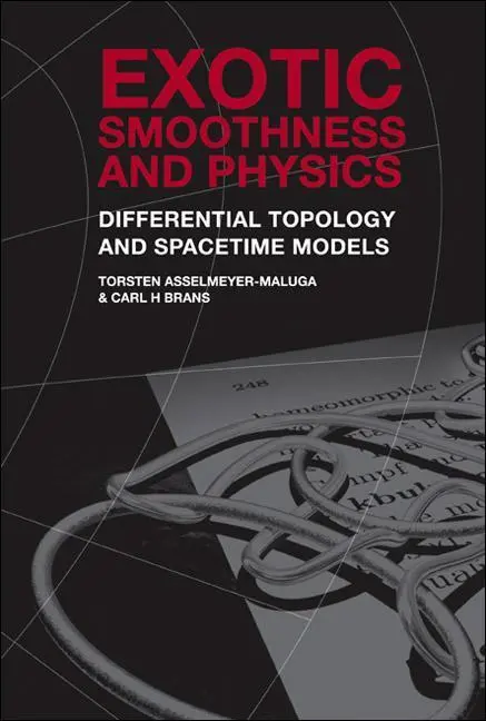 Cover: 9789810241957 | Exotic Smoothness and Physics: Differential Topology and Spacetime...