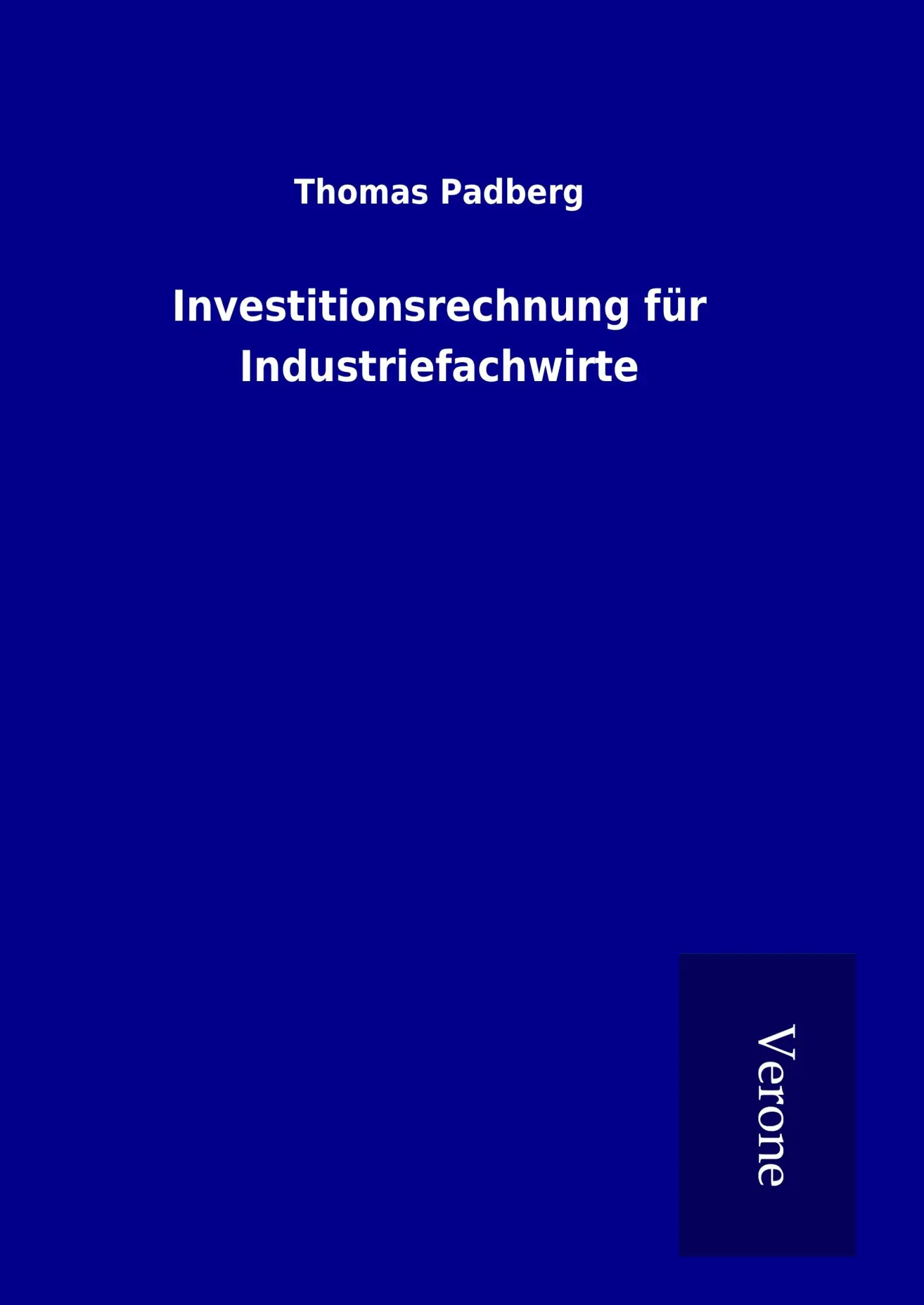 Cover: 9789925011957 | Investitionsrechnung für Industriefachwirte | Thomas Padberg | Buch