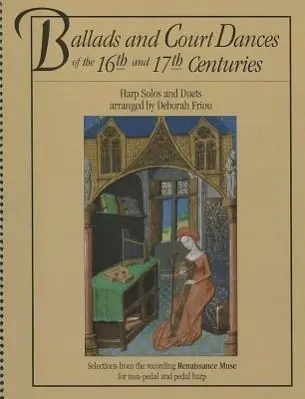 Cover: 9780962812057 | Ballads and Court Dances of the 16th &amp; 17th Centuries | Deborah Friou