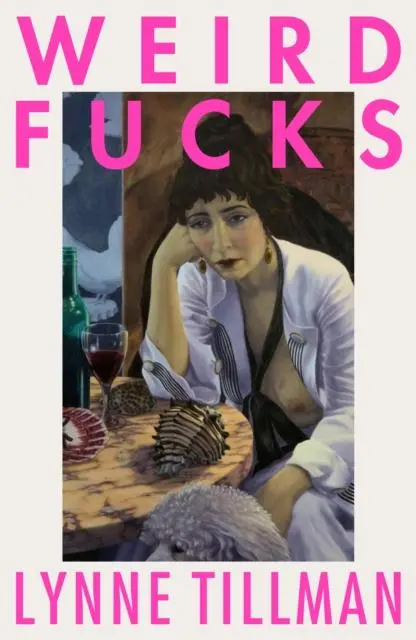 Cover: 9781913512057 | Weird Fucks | Lynne Tillman | Taschenbuch | Kartoniert / Broschiert