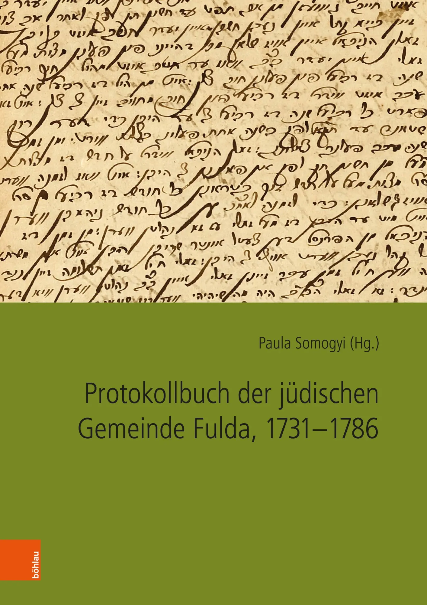 Cover: 9783205222057 | Protokollbuch der jüdischen Gemeinde Fulda, 1731-1786 | Paula Somogyi