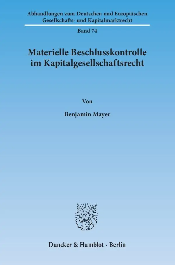 Cover: 9783428142057 | Materielle Beschlusskontrolle im Kapitalgesellschaftsrecht. | Mayer