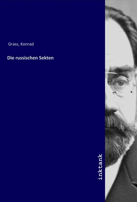 Cover: 9783750102057 | Die russischen Sekten | Konrad Grass | Taschenbuch | Deutsch