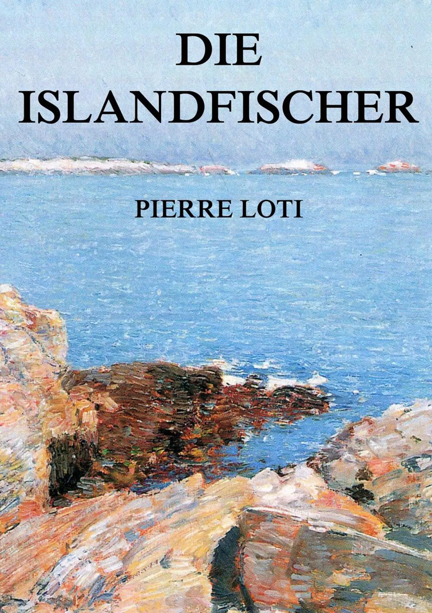 Cover: 9783849682057 | Die Islandfischer | Pierre Loti | Taschenbuch | 160 S. | Deutsch