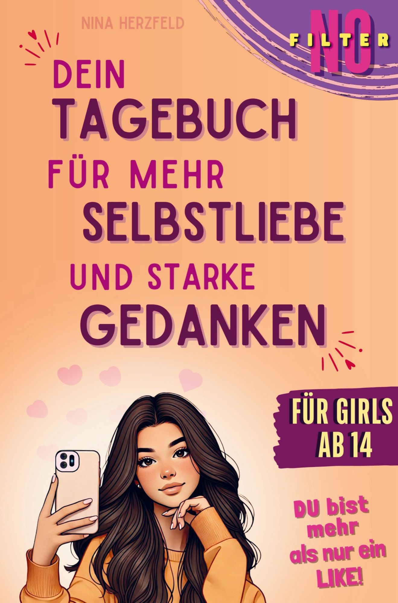 Cover: 9789403792057 | NO FILTER - Dein Tagebuch für mehr Selbstliebe &amp; starke Gedanken...