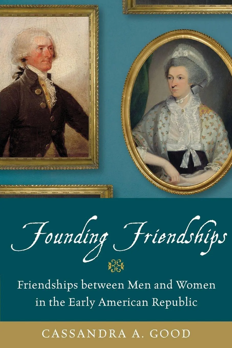 Cover: 9780190672157 | Founding Friendships | Cassandra A Good | Taschenbuch | Englisch