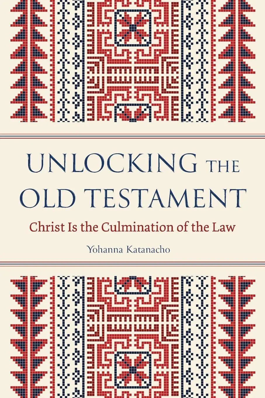 Cover: 9781786412157 | Unlocking the Old Testament | Christ Is the Culmination of the Law