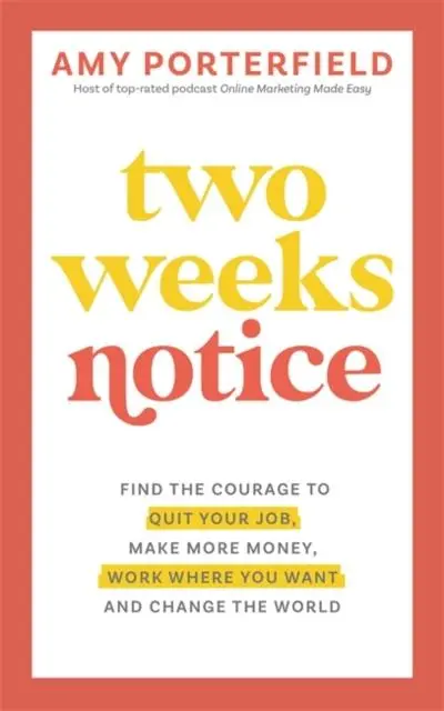 Cover: 9781837822157 | Two Weeks Notice | Amy Porterfield | Taschenbuch | Englisch | 2024