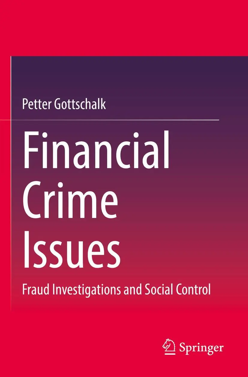 Cover: 9783031112157 | Financial Crime Issues | Fraud Investigations and Social Control | ix