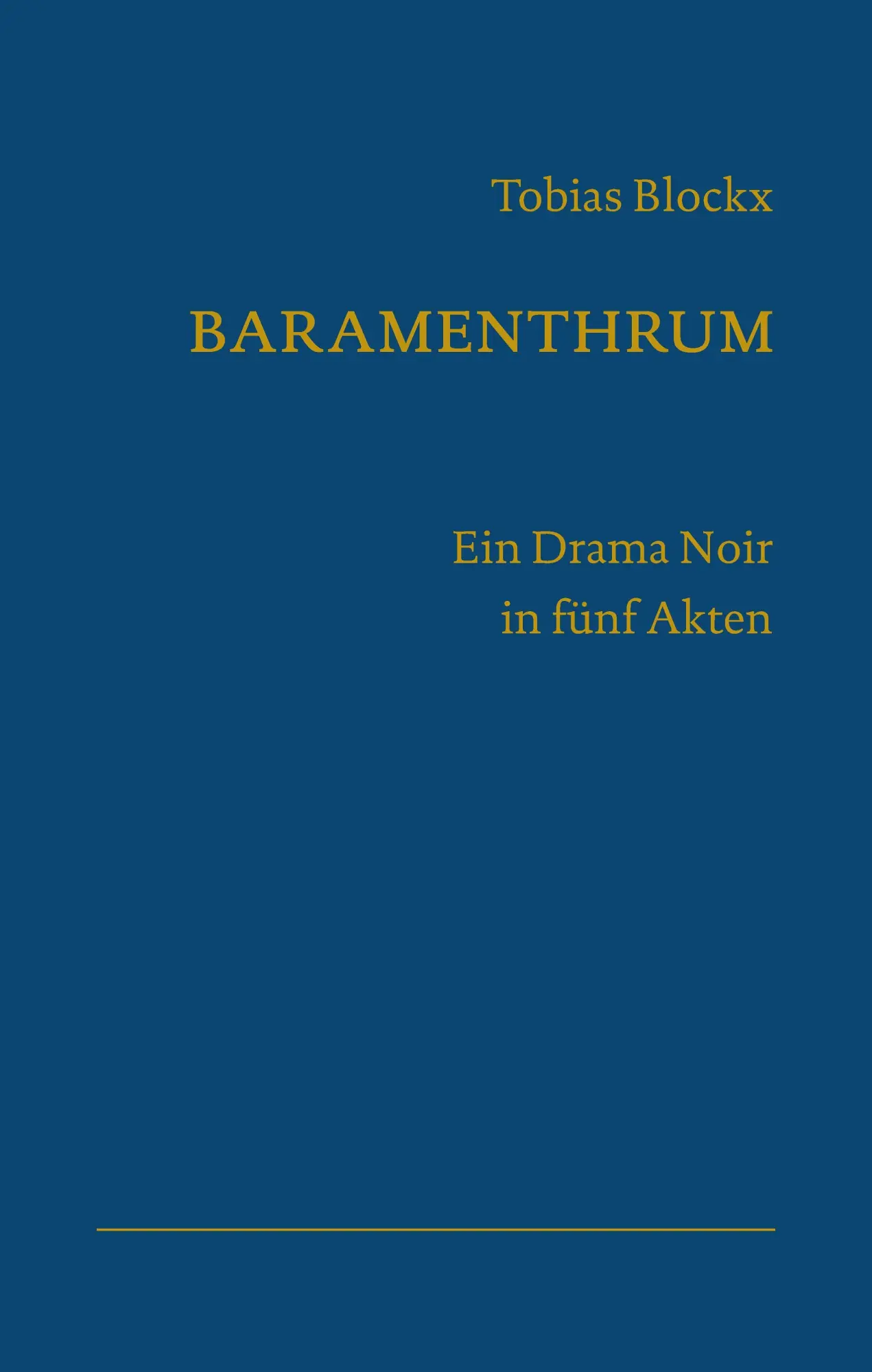 Cover: 9783384892157 | Baramenthrum | Ein Drama Noir in fünf Akten | Tobias Blockx | Buch
