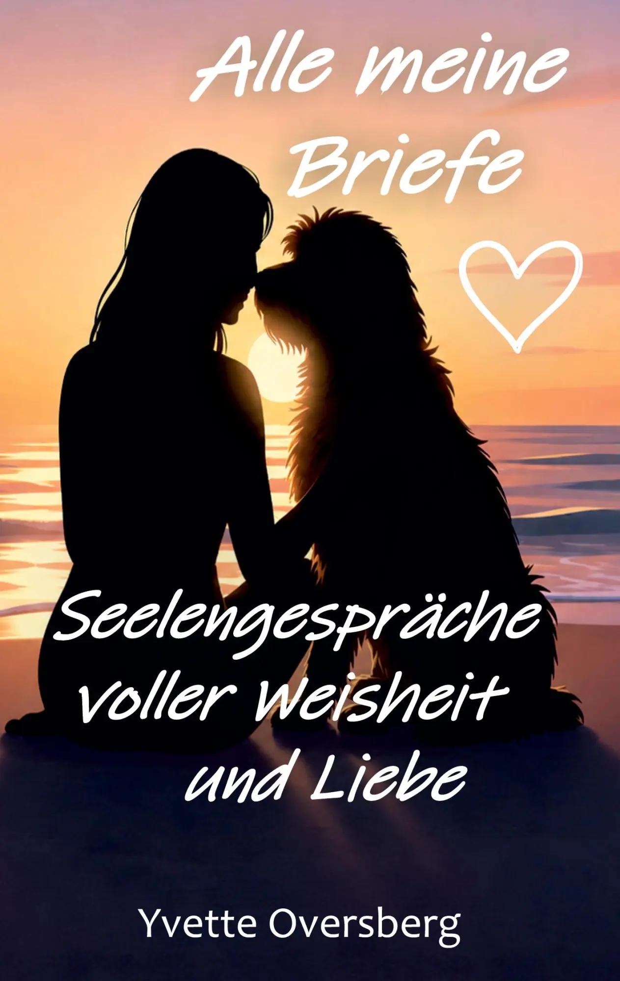 Cover: 9783696362157 | Alle meine Briefe | Seelengespräche voller Weisheit und Liebe | Buch