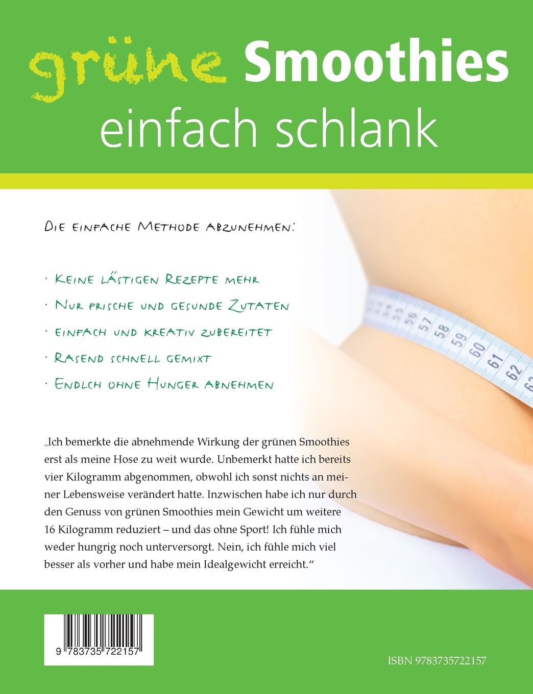 Rückseite: 9783735722157 | Grüne Smoothies, einfach schlank | Endlich ohne Hunger abnehmen!