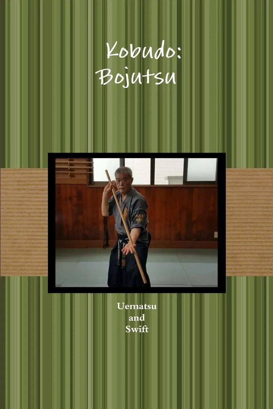 Cover: 9781365892257 | ¿¿¿ ¿¿ Kobudo | Bojutsu | Uematsu And Swift | Taschenbuch | Englisch