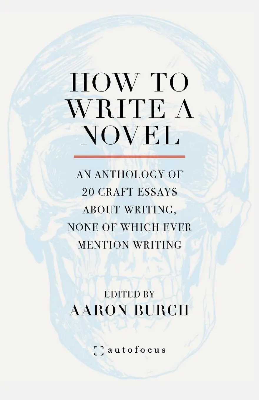 Cover: 9781957392257 | How to Write a Novel | Aaron Burch | Taschenbuch | Englisch | 2023