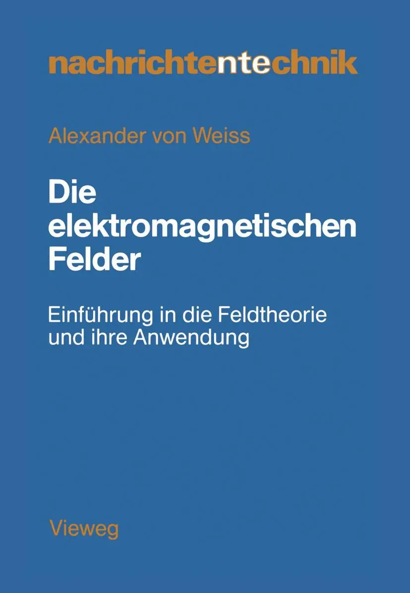 Cover: 9783528042257 | Die elektromagnetischen Felder | Alexander von Weiss | Taschenbuch