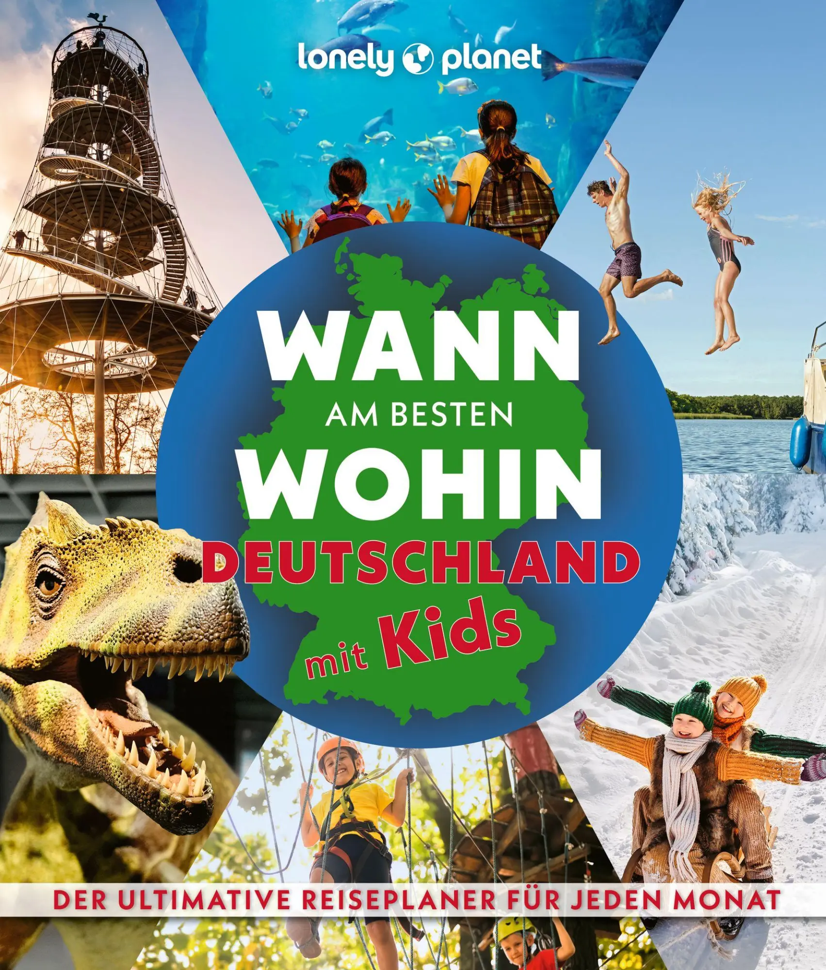 Cover: 9783575012357 | LONELY PLANET Bildband Wann am besten wohin Deutschland mit Kids