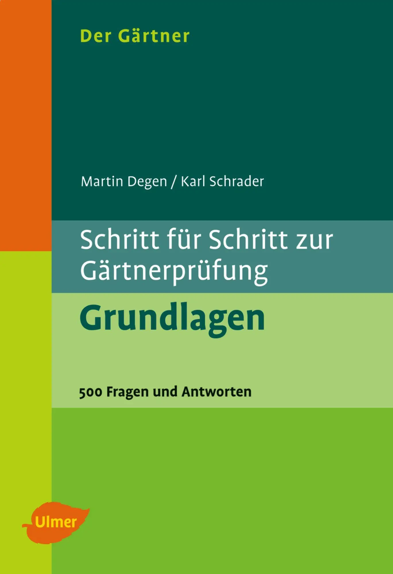 Cover: 9783800112357 | Schritt für Schritt zur Gärtnerprüfung | Martin/Schrader, Karl Degen