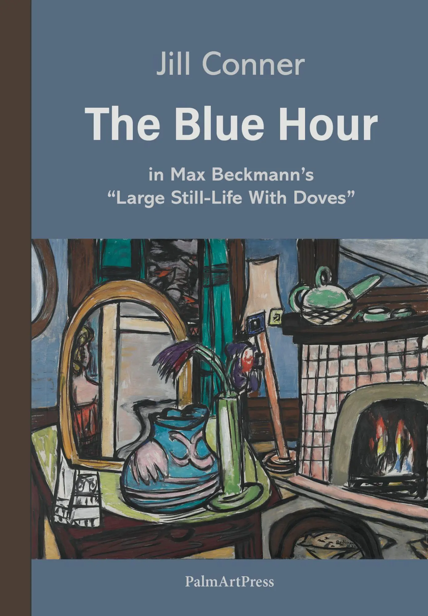Cover: 9783962582357 | The Blue Hour | in Max Beckmann's "Large Still-Life With Doves" | Buch