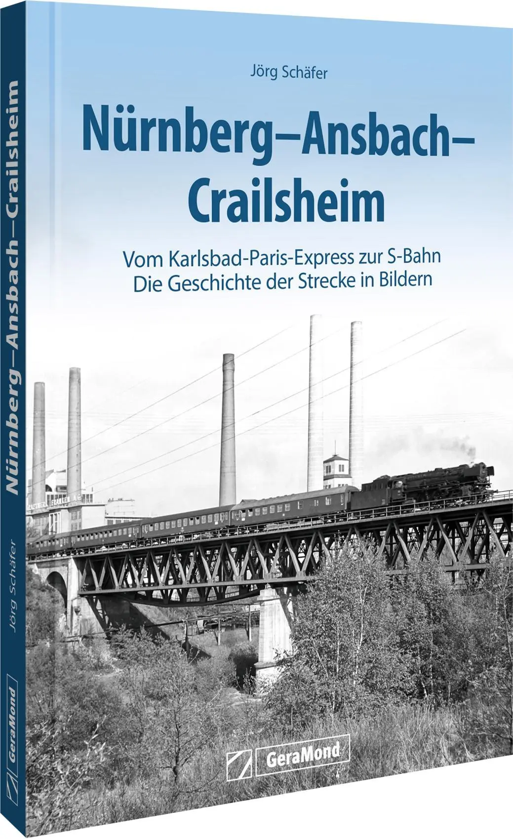 Cover: 9783987022357 | Nürnberg-Ansbach-Crailsheim | Jörg Schäfer | Buch | 160 S. | Deutsch