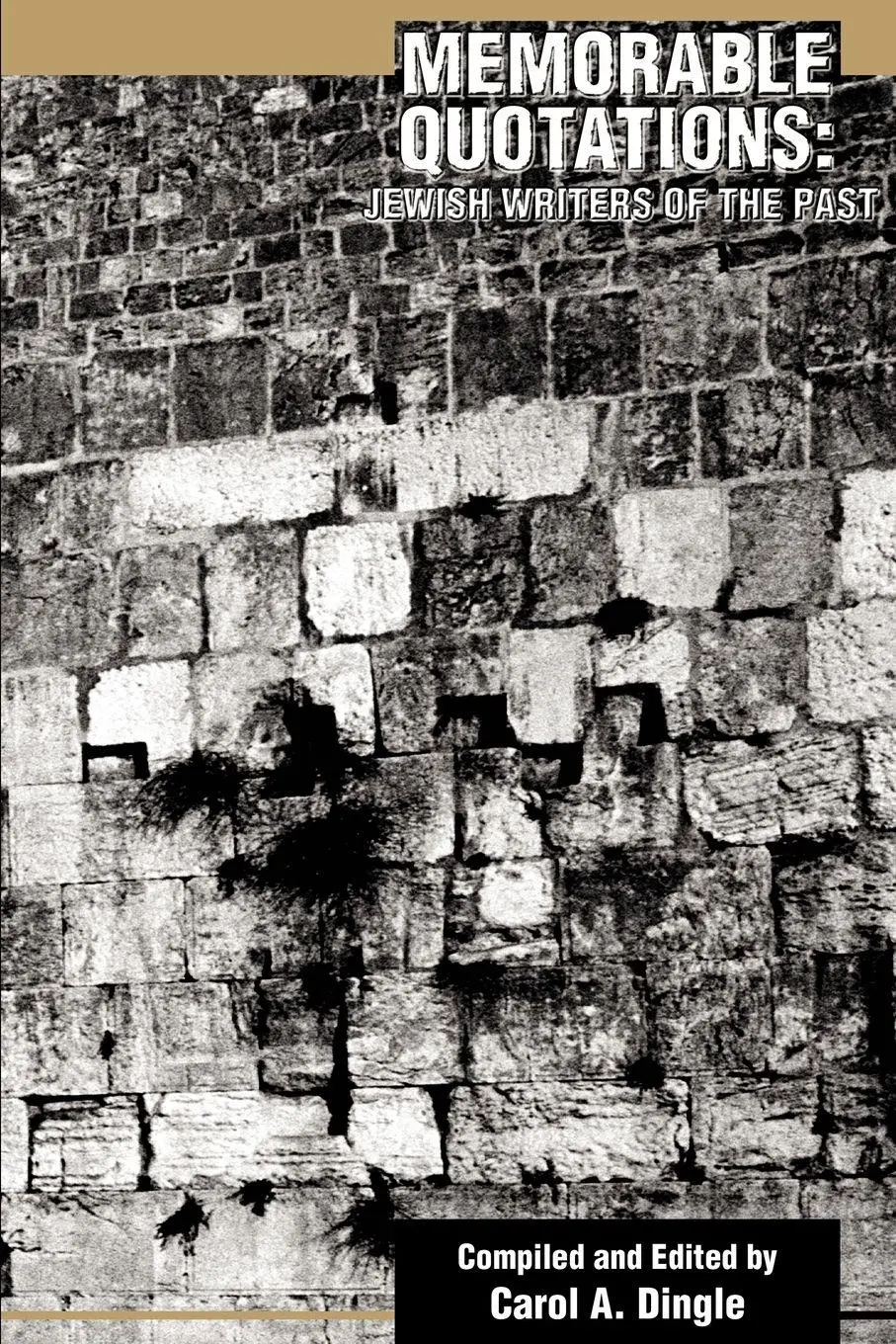Cover: 9780595272457 | Memorable Quotations | Jewish Writers of the Past | Carol A. Dingle