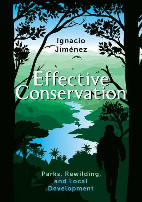 Cover: 9781642832457 | Effective Conservation | Parks, Rewilding, and Local Development