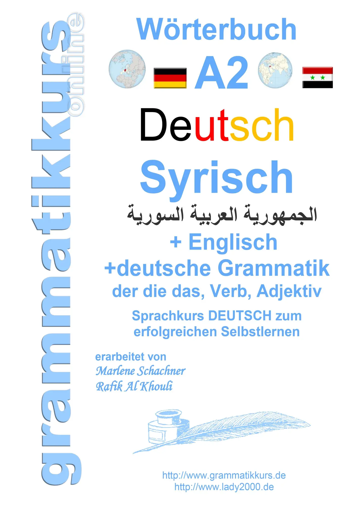 Wörterbuch Deutsch - Syrisch - Englisch A2: Lernwortschatz A2 Sprachkurs Deutsch zum erfolgreichen Selbstlernen für TeilnehmerInnen aus Syrien