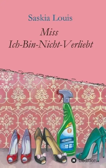 Cover: 9783849572457 | Miss Ich-Bin-Nicht-Verliebt | Saskia Louis | Taschenbuch | Paperback