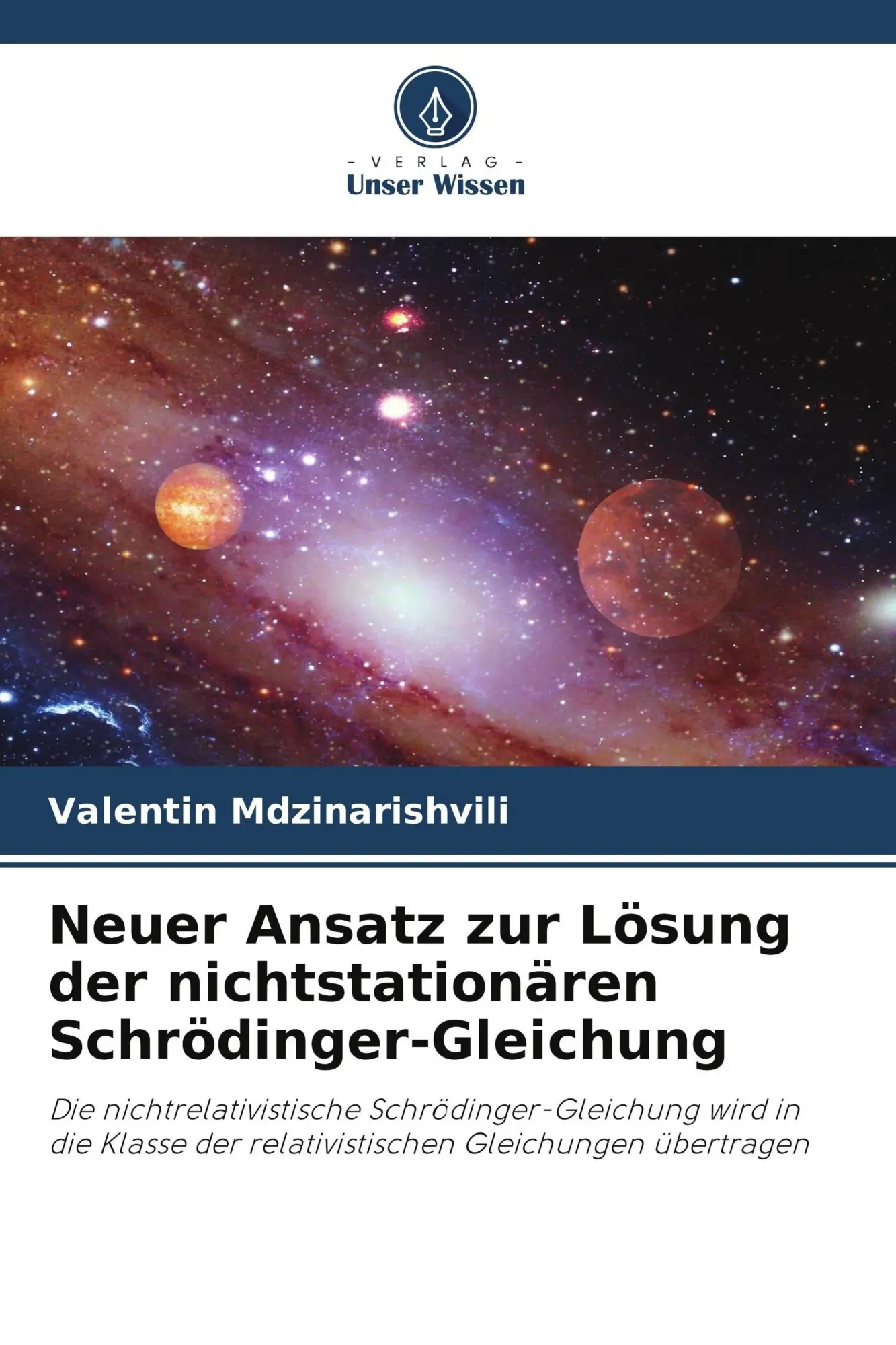 Cover: 9786209872457 | Neuer Ansatz zur Lösung der nichtstationären Schrödinger-Gleichung