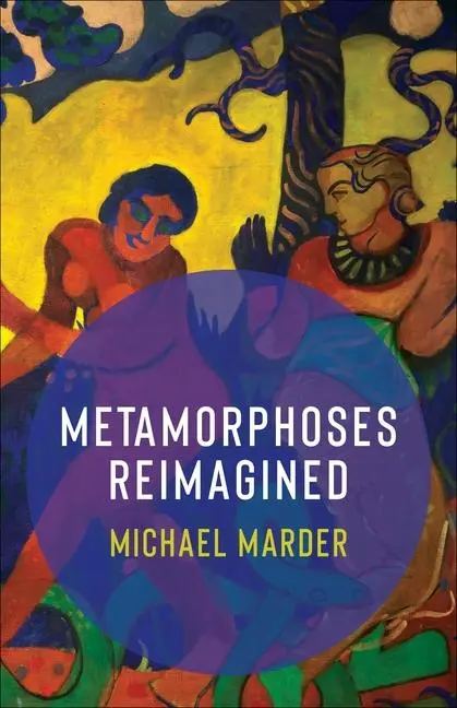 Cover: 9780231212557 | Metamorphoses Reimagined | Michael Marder | Taschenbuch | Englisch