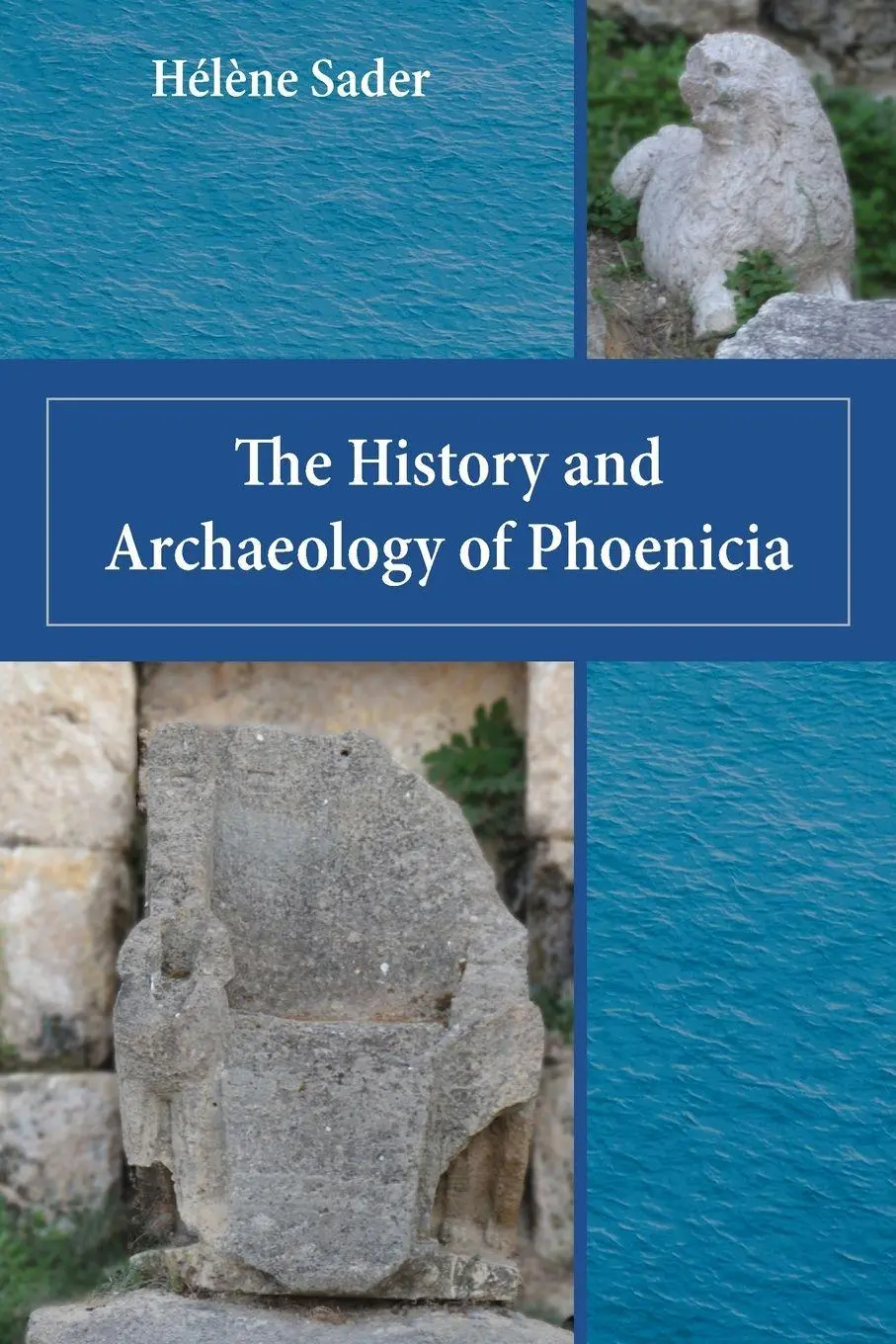 Cover: 9781628372557 | The History and Archaeology of Phoenicia | Hélène Sader | Taschenbuch