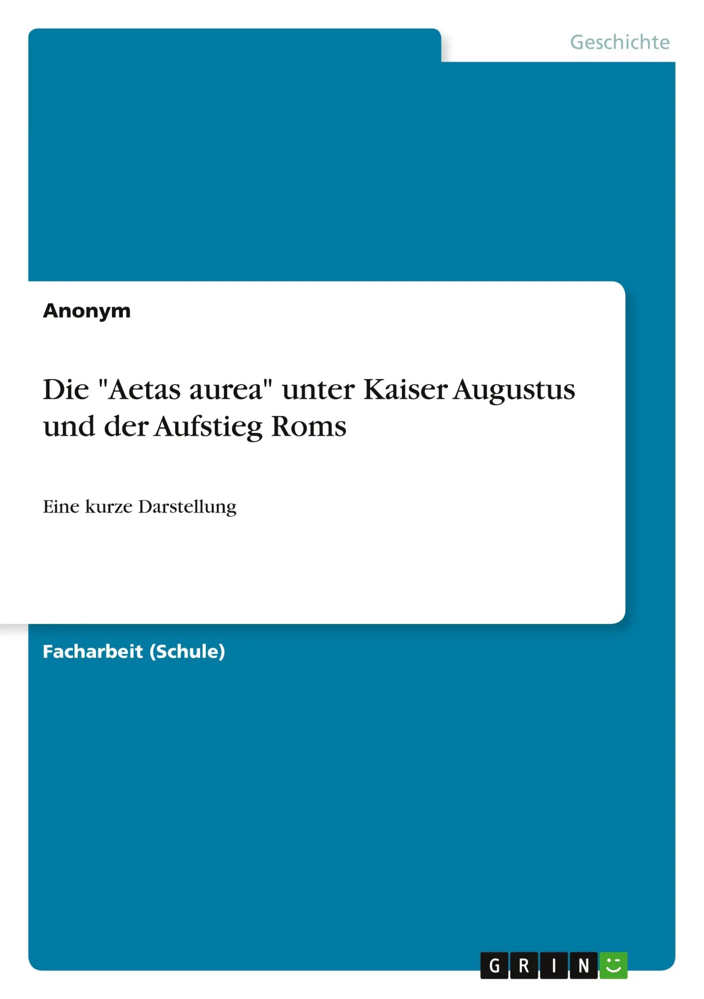 Cover: 9783346302557 | Die "Aetas aurea" unter Kaiser Augustus und der Aufstieg Roms | Buch