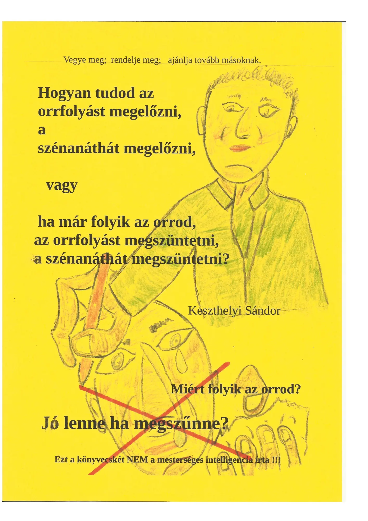 hogyan tudod az orrfolyast megszüntetni megelözni: szenanathat megelözni megszüntetni