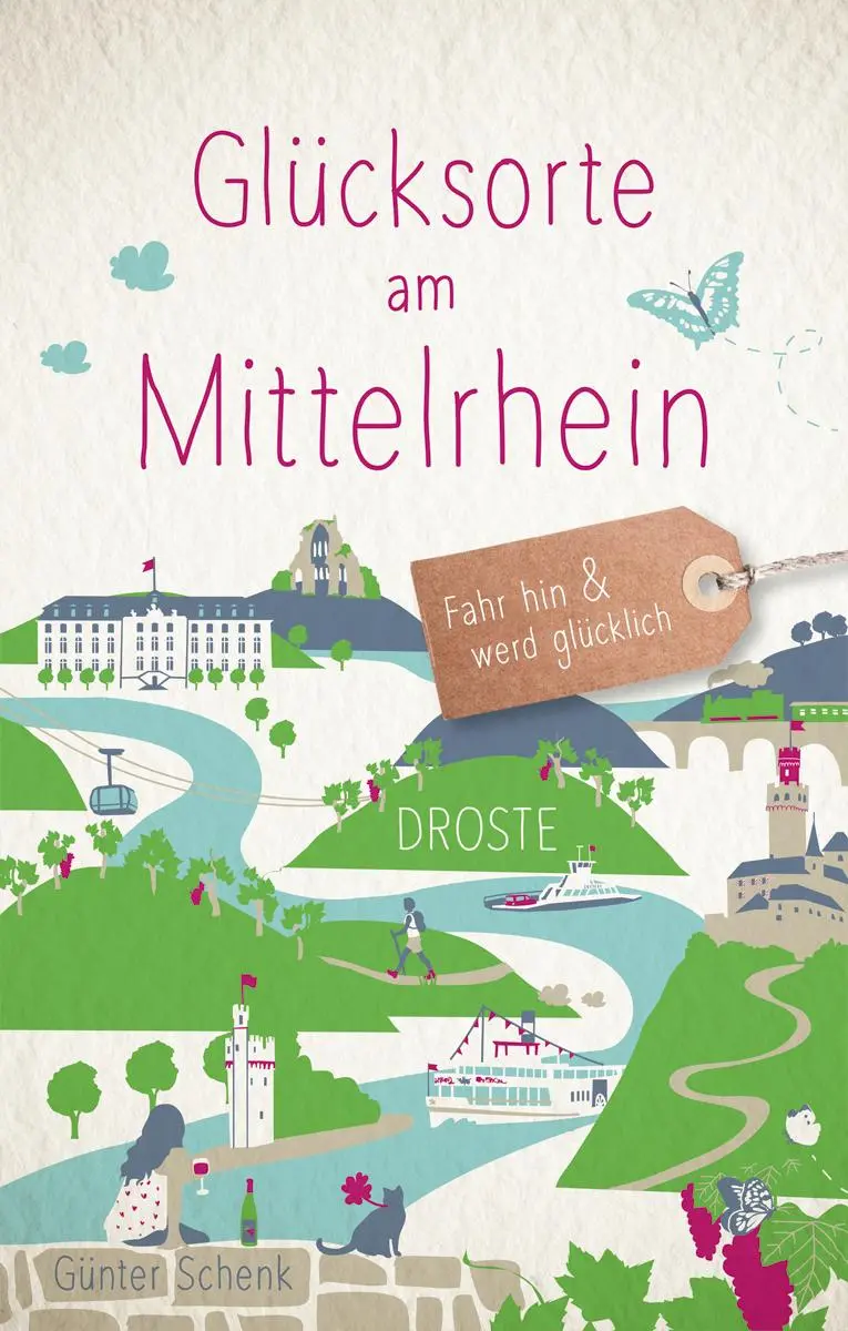 Cover: 9783770022557 | Glücksorte am Mittelrhein | Fahr hin und werd glücklich | Schenk
