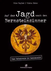 Cover: 9783960582557 | Auf der Jagd nach dem Bernsteinzimmer | Das Geheimnis im Leinawald