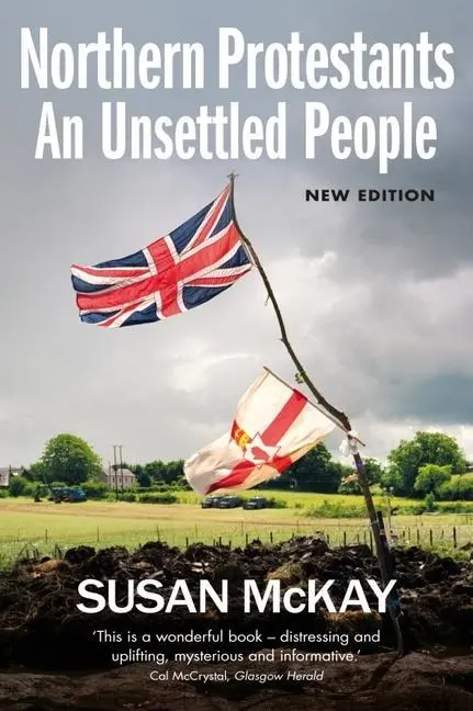 Cover: 9781780732657 | Northern Protestants: An Unsettled People (New Updated Edition) | Buch
