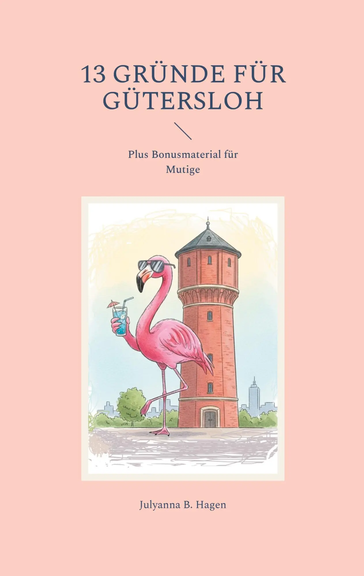 Cover: 9783769362657 | 13 Gründe für Gütersloh | Plus Bonusmaterial für Mutige | Hagen | Buch