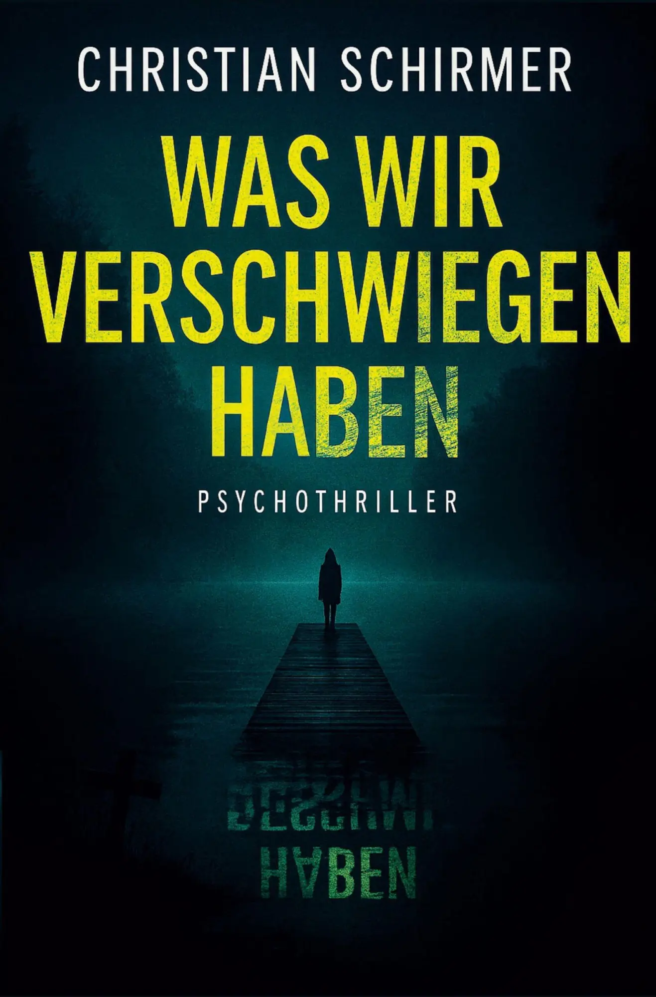 Cover: 9783819472657 | Was wir verschwiegen haben | Christian Schirmer | Taschenbuch | 464 S.