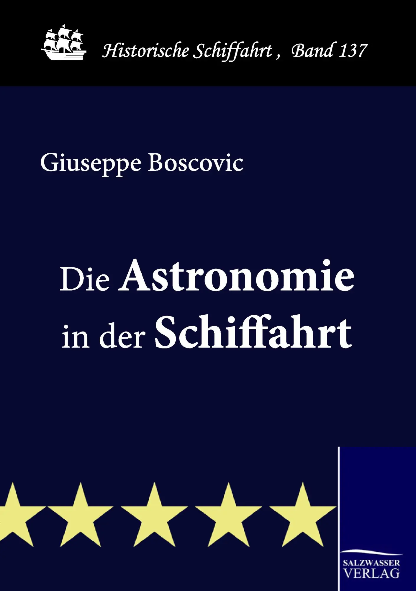 Cover: 9783861952657 | Die Astronomie in der Schiffahrt | Giuseppe Boscovic | Taschenbuch